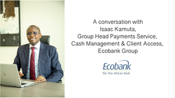 In Conversation With Isaac Kamuta, Ecobank Group