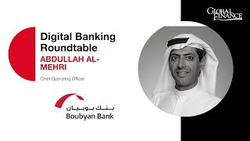 Digital Banking Virtual Roundtable: Abdullah Al-Mehri , Chief Operating Officer | Boubyan Bank
